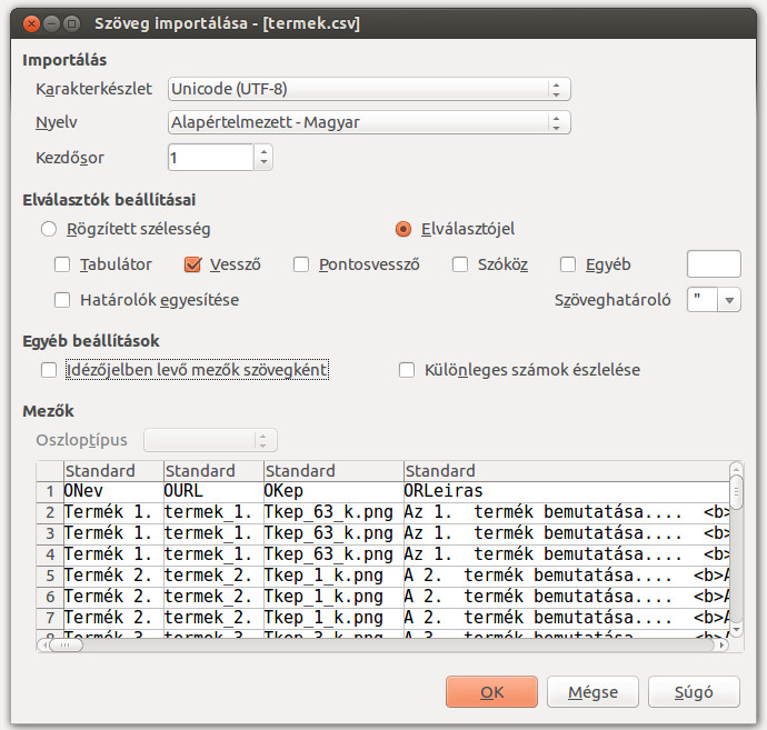 A vesszővel tagolt szöveges fájlok (.csv) megnyithatók bármely elterjedt táblázatkezelő programban (OO Calc, LO Calc, MS O Excel, Google Drive Táblázatok....).